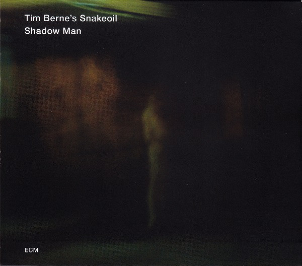 Tim Berne's Snakeoil — Shadow Man