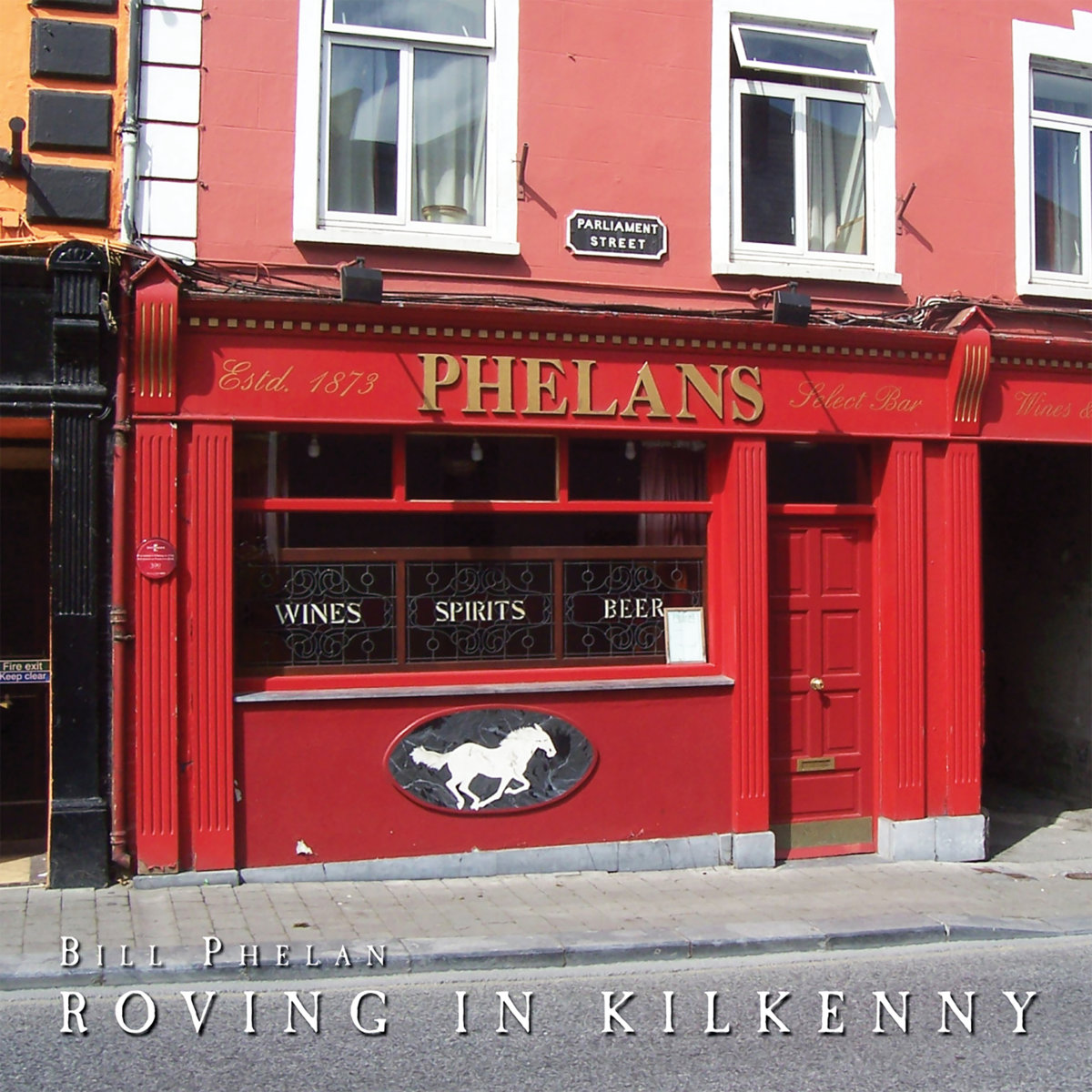 Bill Phelan &mdash; Roving In Kilkenny