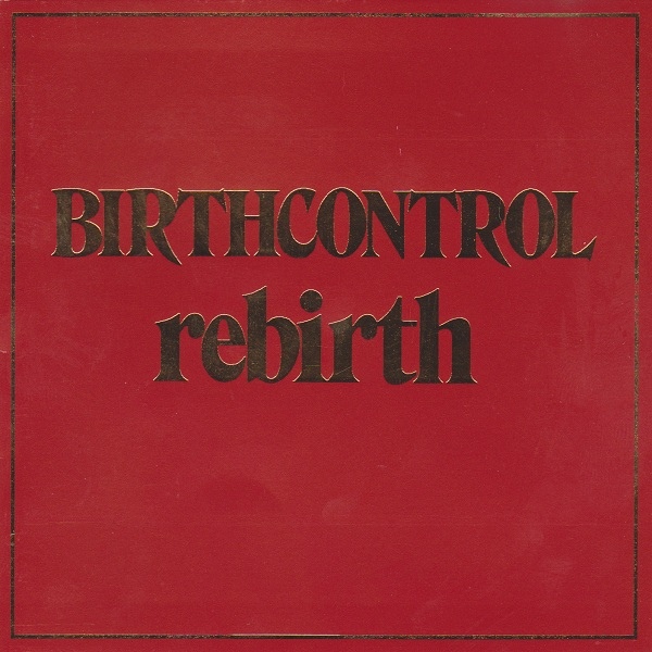 Birth Control — Rebirth