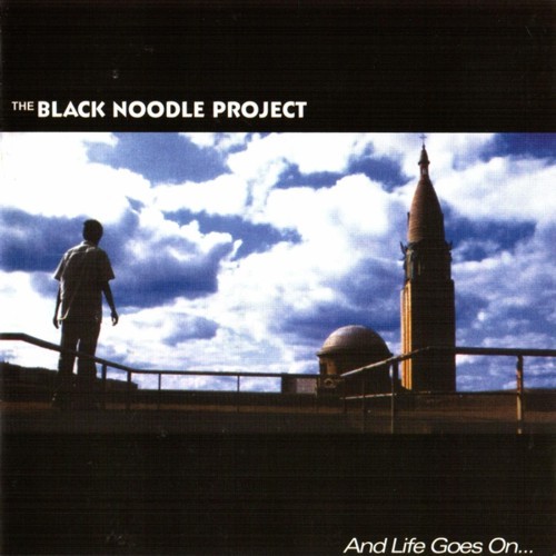 The Black Noodle Project — And Life Goes On...
