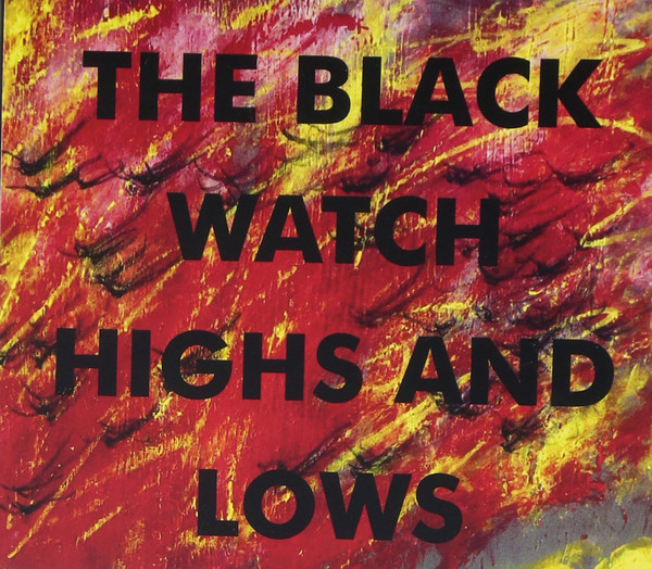 The Black Watch — Highs and Lows