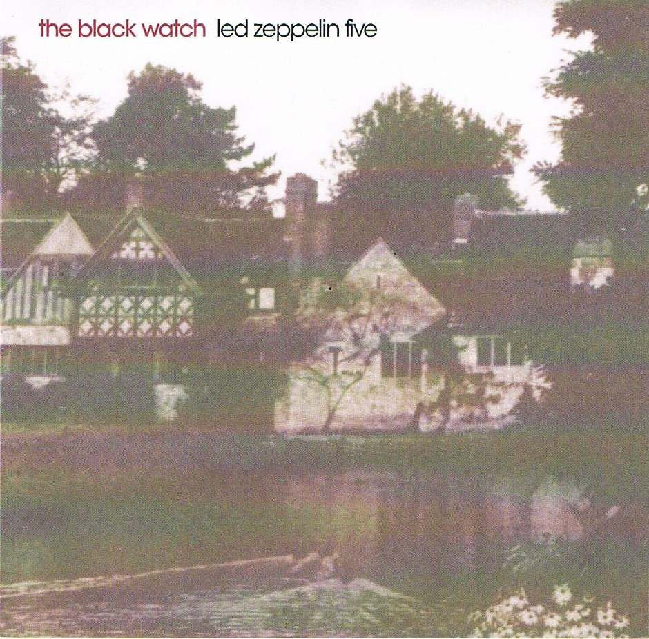 The Black Watch — Led Zeppelin Five