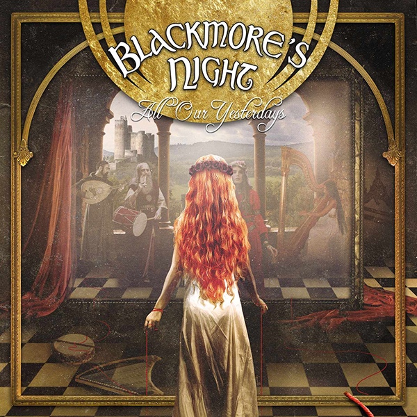 Blackmore's Night — All Our Yesterdays