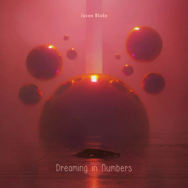 Jason Blake — Dreaming in Numbers