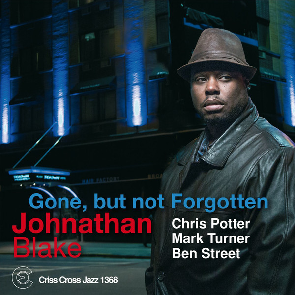 Johnathan Blake — Gone, but Not Forgotten
