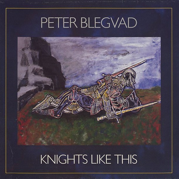 Peter Blegvad — Knights Like This