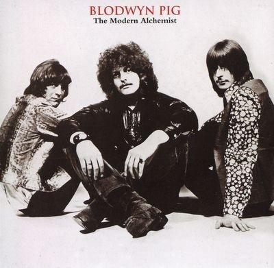 Blodwyn Pig  — The Modern Alchemist