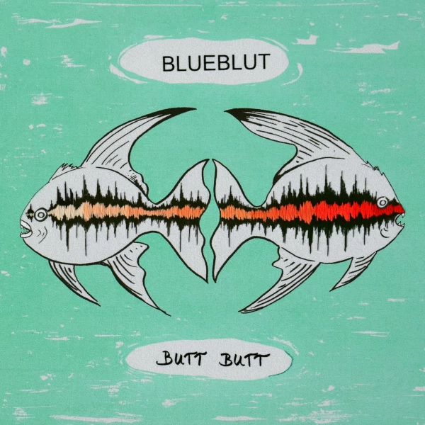 Blueblut — Butt Butt