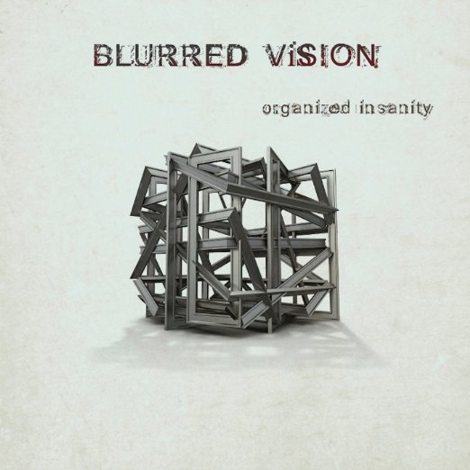 Blurred Vision — Organized Insanity