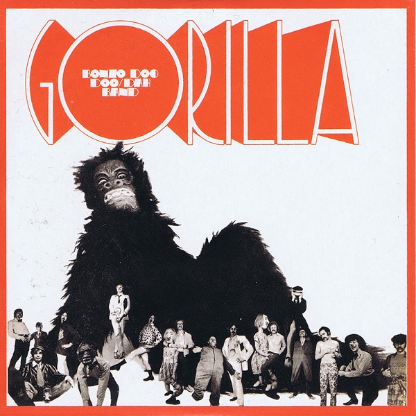 The Bonzo Dog Doo/Dah Band — Gorilla