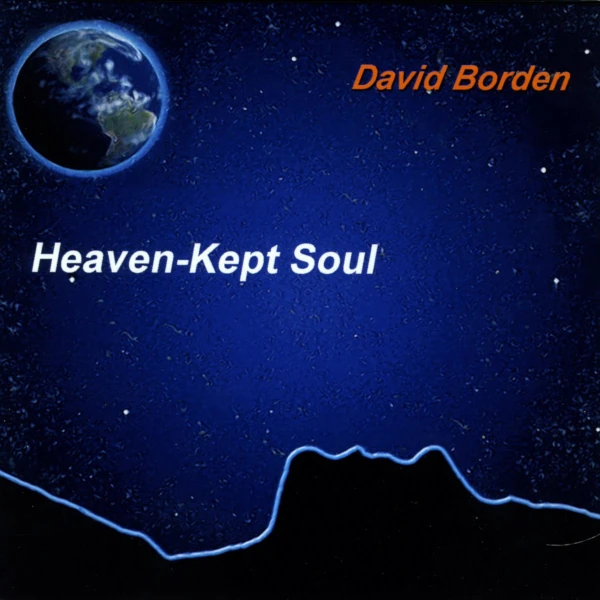 David Borden — Heaven-Kept Soul