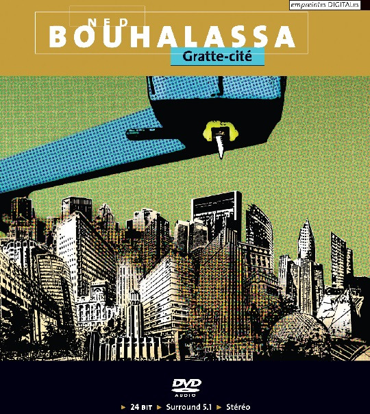 Ned Bouhalassa — Gratte-cité