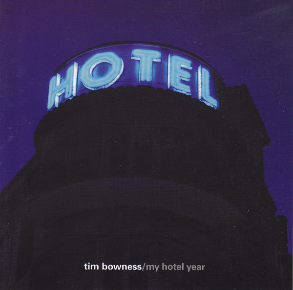 Tim Bowness — My Hotel Year