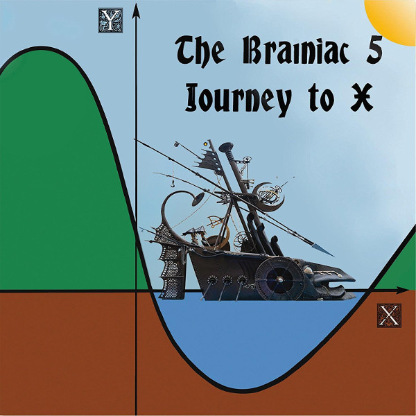 The Brainiac 5 — Journey to X