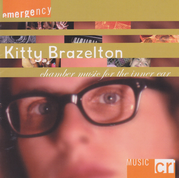 Kitty Brazelton — Chamber Music for the Inner Ear