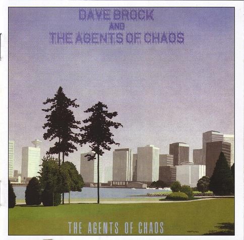 Dave Brock and The Agents of Chaos — The Agents of Chaos
