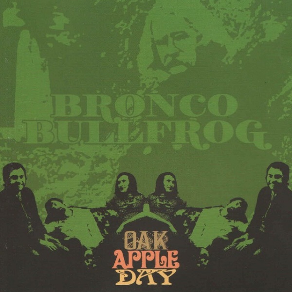 Bronco Bullfrog — Oak Apple Day
