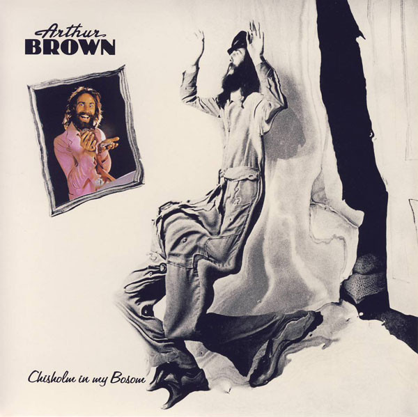Arthur Brown — Chisholm in My Bosom