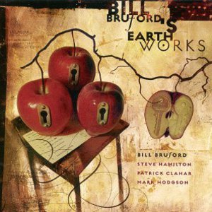 Bill Bruford's Earthworks  — A Part and Yet Apart