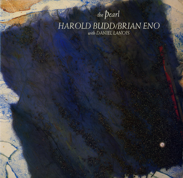 Harold Budd / Brian Eno — The Pearl