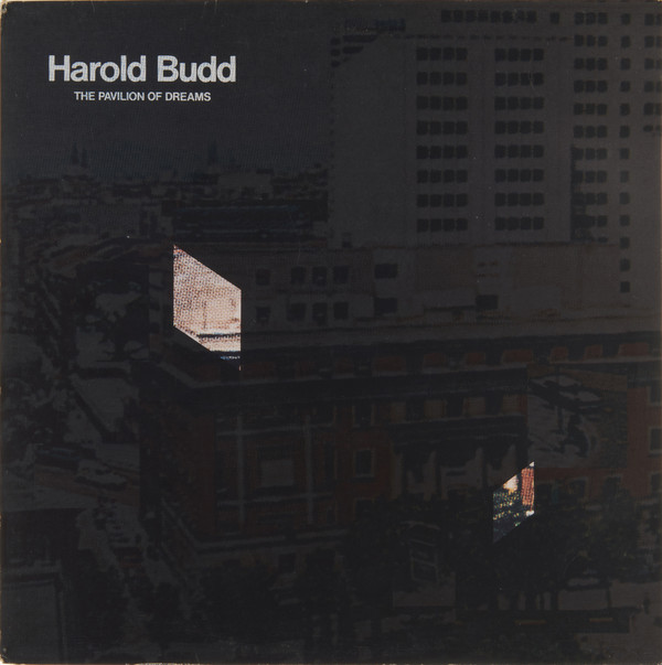 Harold Budd — The Pavilion of Dreams