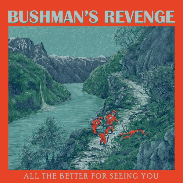 Bushman's Revenge — All the Better for Seeing You