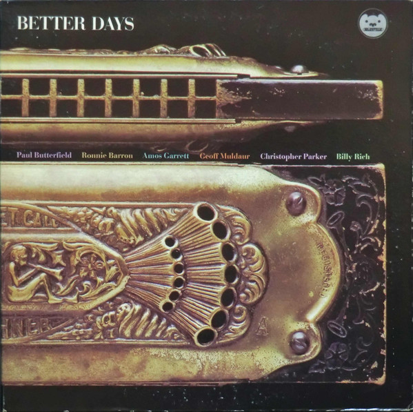 Paul Butterfield — Better Days