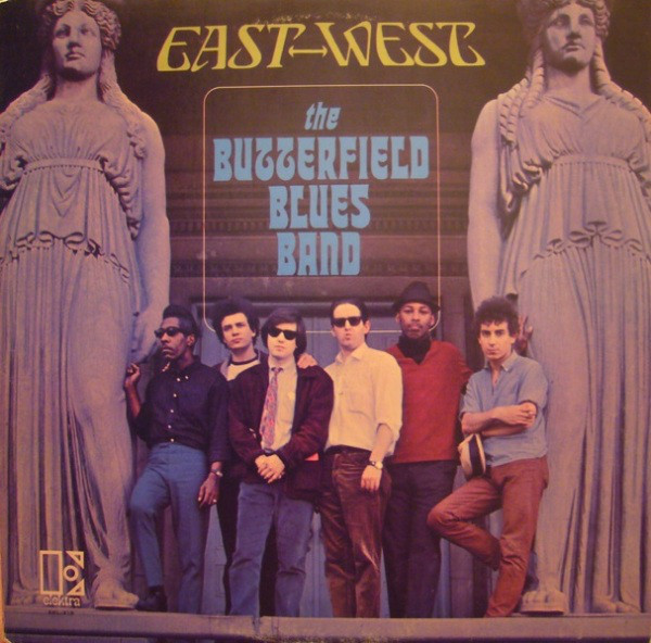 The Butterfield Blues Band — East - West