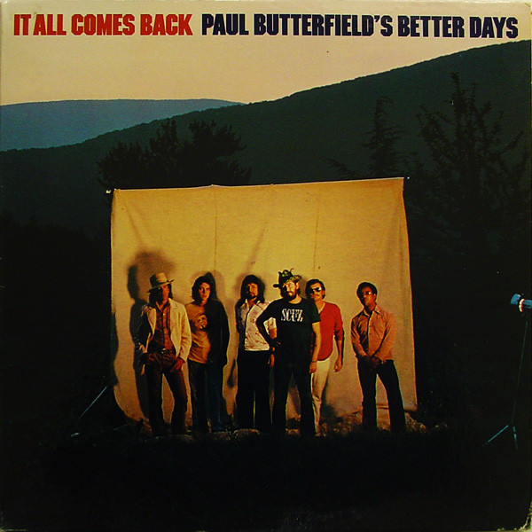 Paul Butterfield's Better Days — It All Comes Back