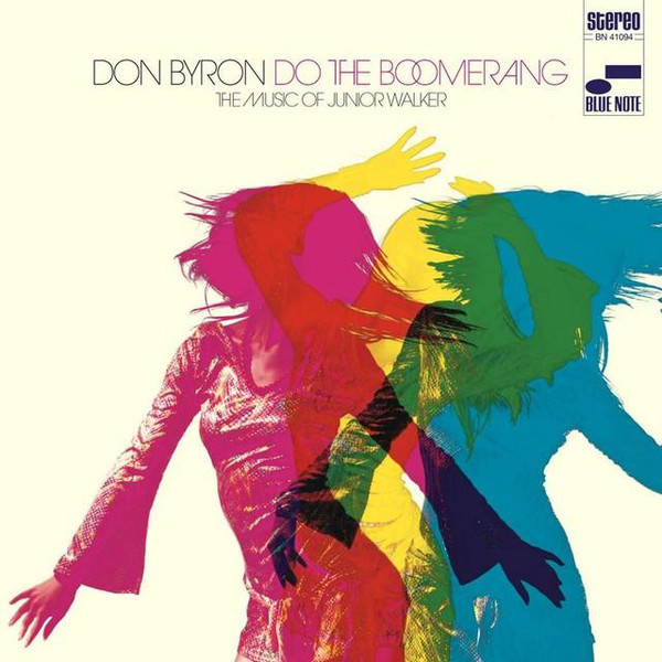 Don Byron — Do the Boomerang : The Music of Junior Walker