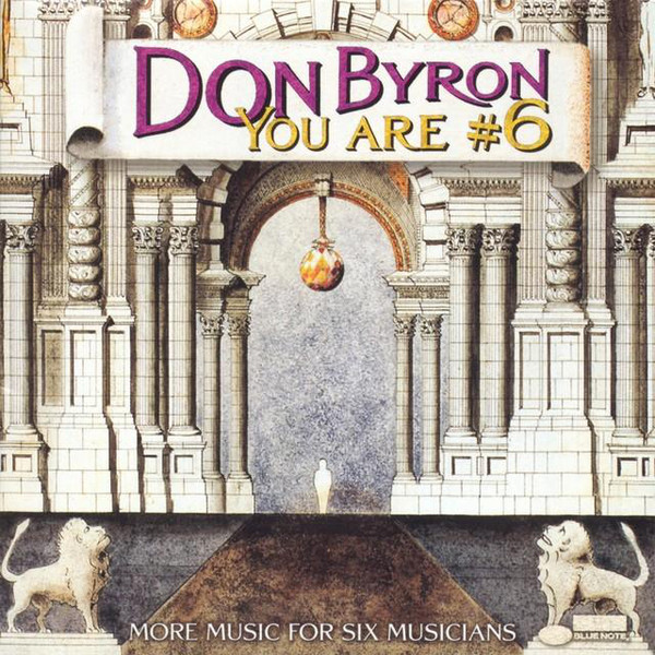 Don Byron — You Are #6 : More Music for Six Musicians