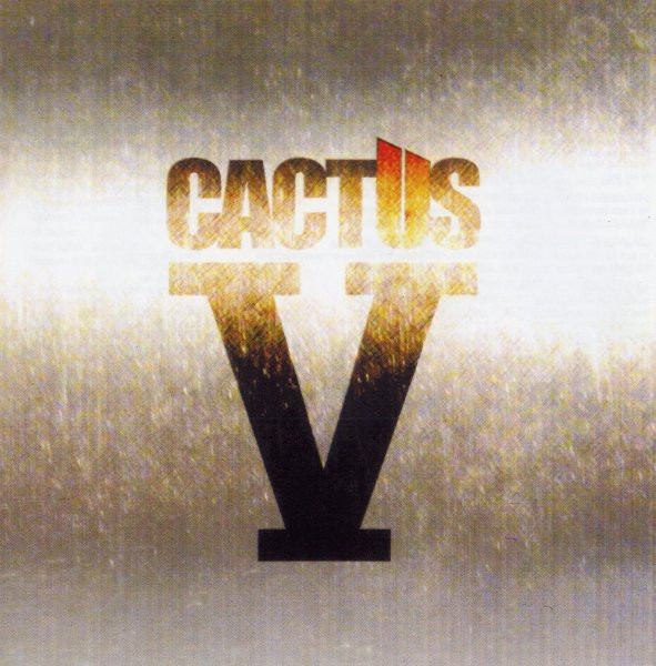 Cactus — Cactus V