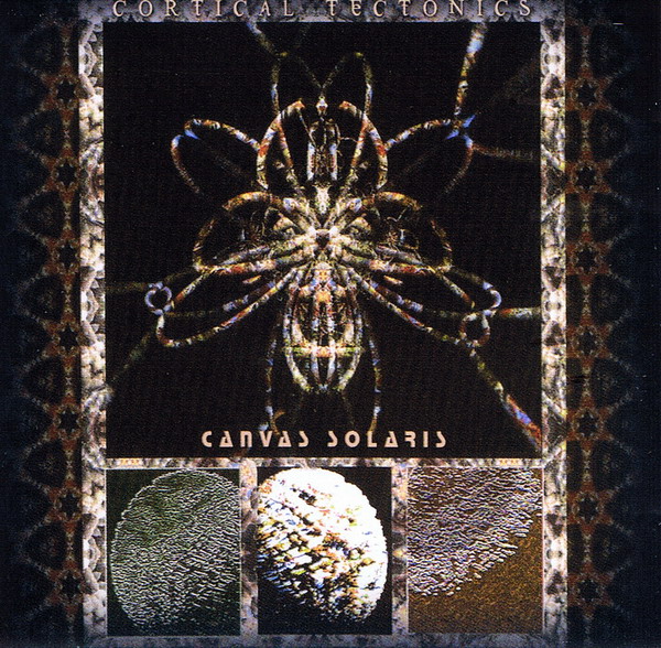 Canvas Solaris — Cortical Tectonics