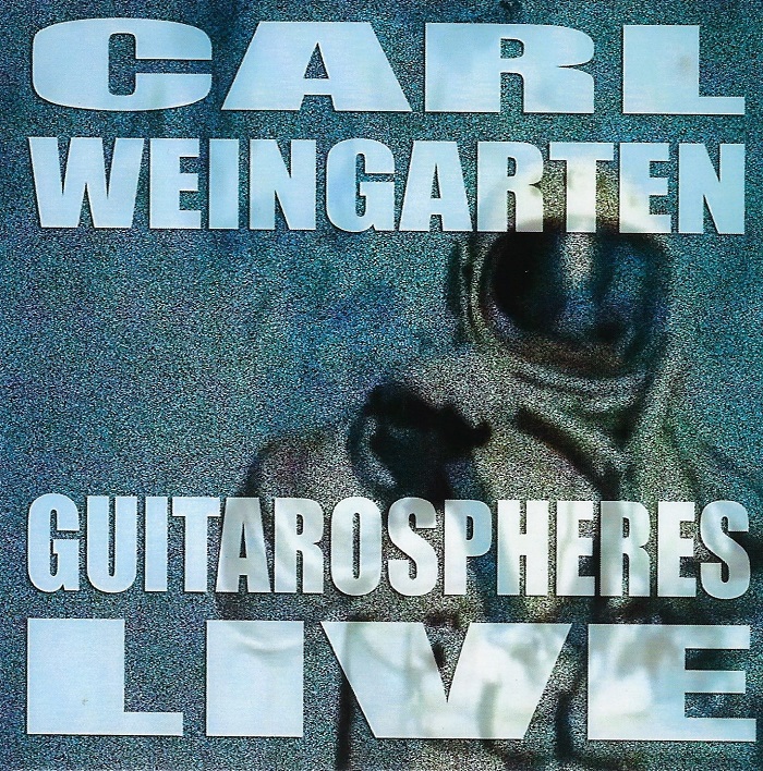 Carl Weingarten — Guitarospheres Live