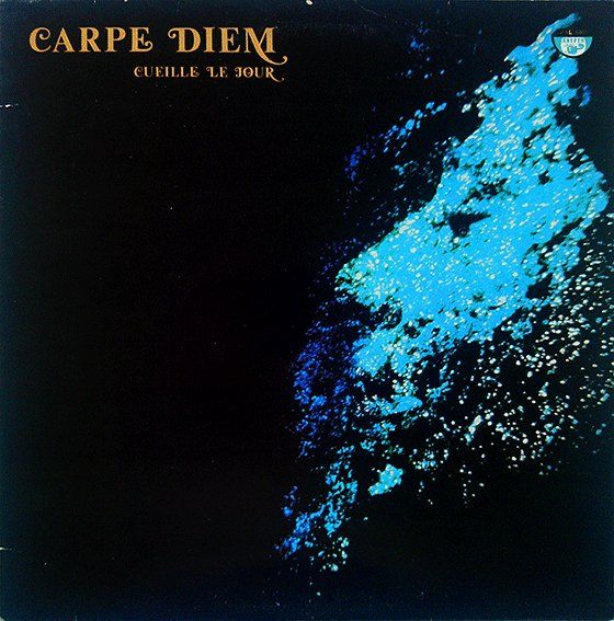 Carpe Diem — Cueille le Jour