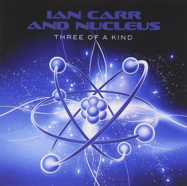 Ian Carr and Nucleus — Three of a Kind