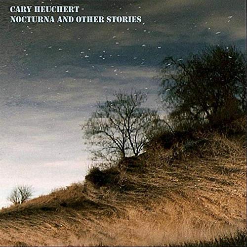 Cary Heuchert — Nocturna and Other Stories
