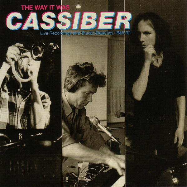 Cassiber — The Way It Was