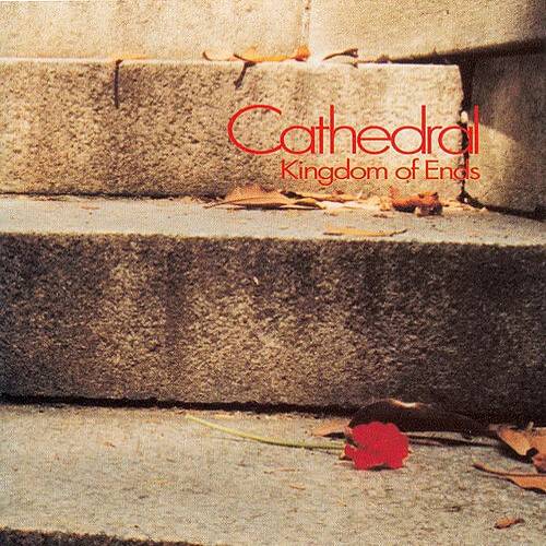 Cathedral — Kingdom of Ends