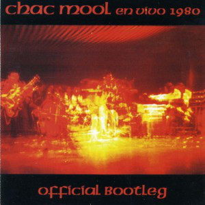 Chac Mool — En Vivo - Official Bootleg