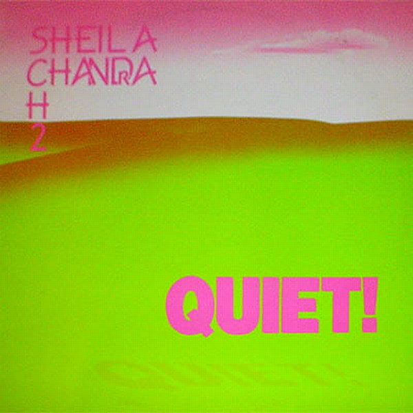 Sheila Chandra — Quiet!