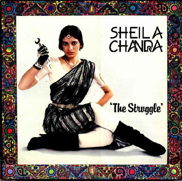 Sheila Chandra — The Struggle