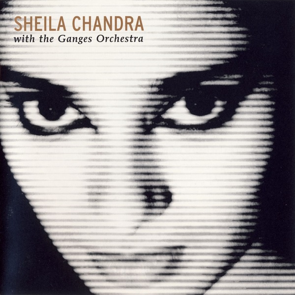 Sheila Chandra with the Ganges Orchestra — 
