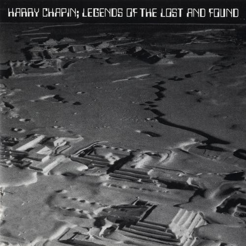 Harry Chapin — Legends of the Lost and Found