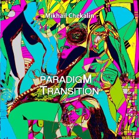 Mikhail Chekhalin — Paradigm Transition