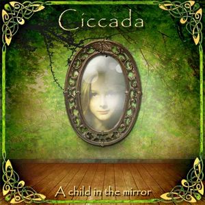 Ciccada — A Child in the Mirror