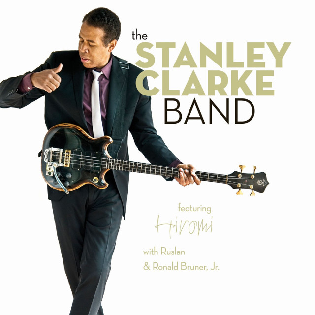 Stanley Clarke — The Stanley Clarke Band