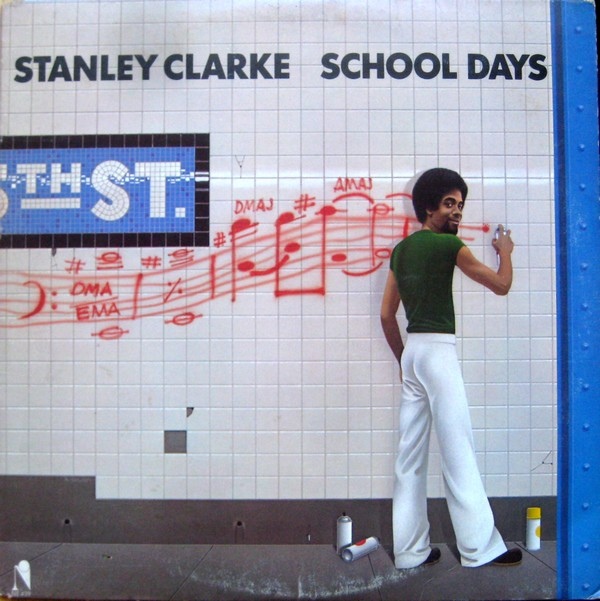Stanley Clarke — School Days