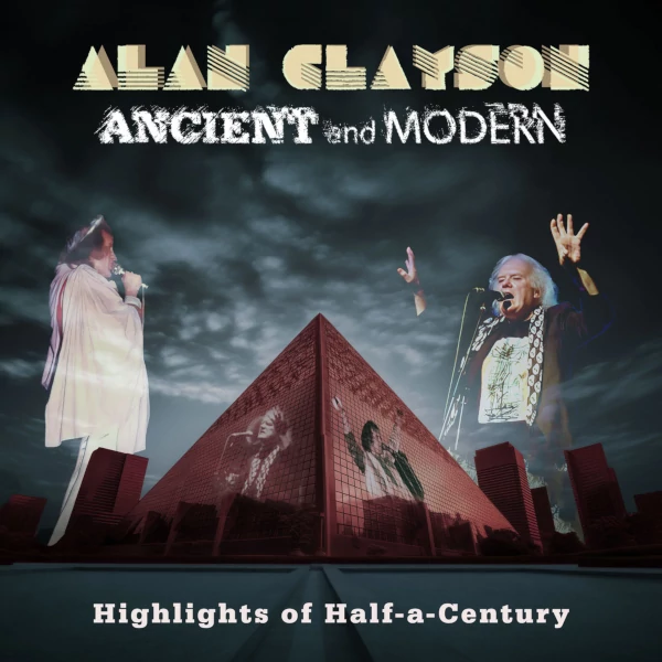 Alan Clayson — Ancient and Modern: Highlights of Half​-​a​-​Century