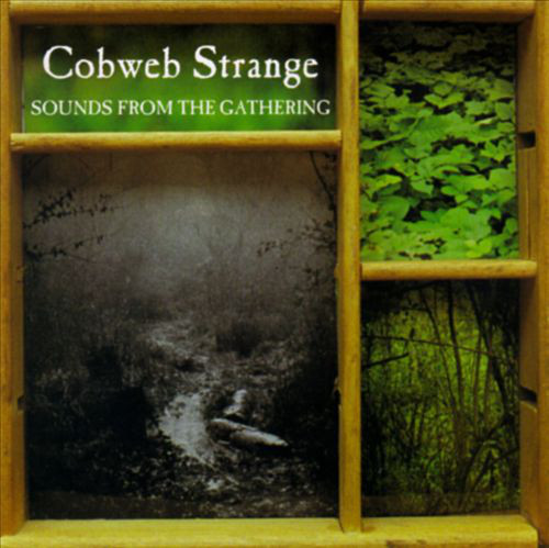 Cobweb Strange — Sounds from the Gathering